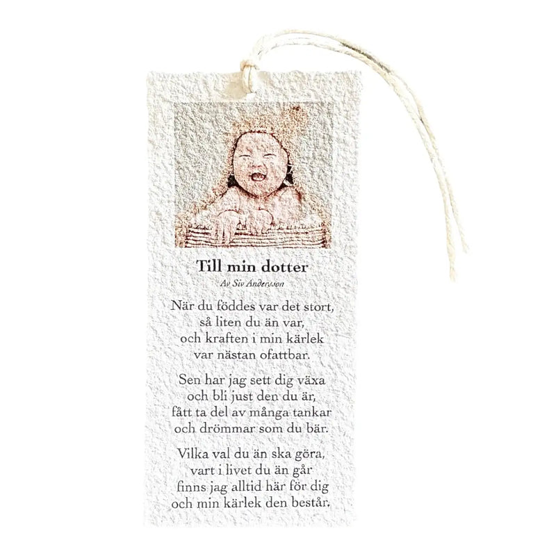 diktkort med tema Till min dotter, skrivet av Siv Andersson, Sveriges populäraste och mest lästa kortpoet. 